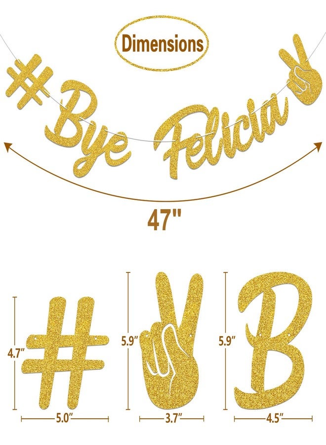 Marwey Bye Felicia Banner,Gold Glitter Garland Party Supplies,Party Decoration Ideas for Going Away/Moving/Job Change/Relocating/Graduation/Farewell Party - Image 5